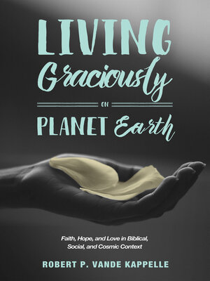 cover image of Living Graciously on Planet Earth